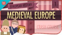 Crash Course European History - Episode 1 - Medieval Europe