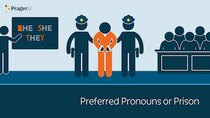 PragerU - Episode 29 - Preferred Pronouns or Prison