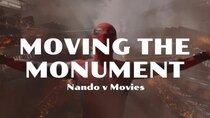 Nando V Movies - Episode 8 - Moving the Monument - Spider-Man: Homecoming