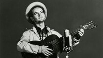 BBC Documentaries - Episode 67 - Woody Guthrie: Three Chords and the Truth