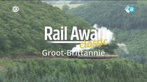 Rail Away - Episode 2 - Wales (Aberystwyth – Devils Bridge & Welshpool – Llanfair...