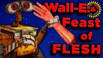 Film Theory - Episode 33 - Wall-E's Unseen CANNIBALISM!