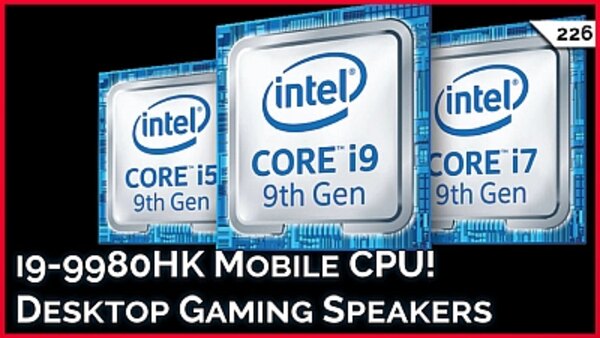TekThing - S01E226 - New i9 CPUS for Laptops!!! Mobile Hotspots for International Travel, Best Speakers for Gaming