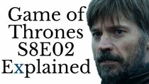 Alt Shift X - Episode 11 - Game of Thrones S8E02 Explained