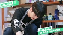 MYTEEN SHOW - Episode 104 - MYTEEN SHOW EP.104 - MYTODAY : MYTEEN in ART CLASS #1