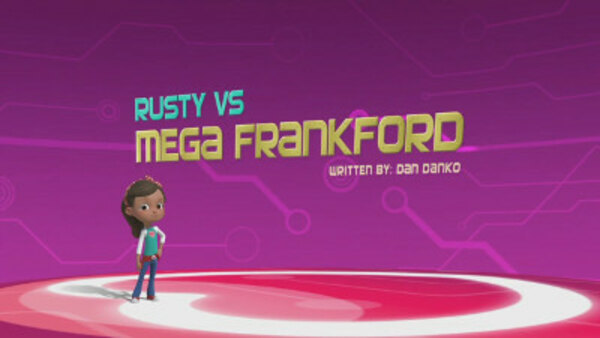 Rusty Rivets - S02E45 - Rusty vs. Mega Frankford