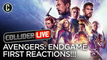 Collider Live - Episode 68 - First Reactions for Avengers: Endgame (#119)