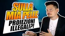 Breaking Italy - Episode 9 - Sulla mia Pelle: polemiche sulle proiezioni illegali del film