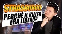 Breaking Italy - Episode 43 - STRASBURGO: Ma se lo conoscevano, perchè era libero?