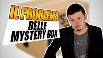 Breaking Italy - Episode 49 - Il PROBLEMA delle Mystery Box