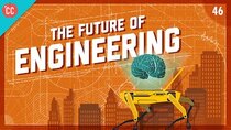 Crash Course Engineering - Episode 46 - The Biggest Problems We're Facing Today & The Future of Engineering