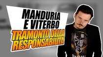 Breaking Italy - Episode 94 - Manduria e Viterbo: il tramonto della responsabilità