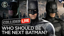 Collider Live - Episode 76 - Who Should Be Cast as the Next Batman? (#127)