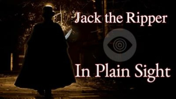 Alltime Conspiracies - S2019E30 - How Jack The Ripper Escaped In Plain Sight