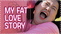 Real Life Love Story - Episode 2 - My Fat Love Story