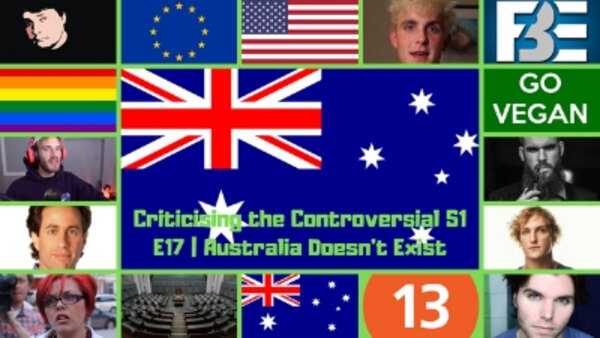 Criticising the Controversial - S01E17 - Australia Doesn't Exist