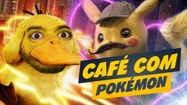 Matando Robôs Gigantes - Episode 58 - Coffee with Pokémon!