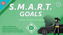 Crash Course Business - Soft Skills - Episode 9 - How to Set and Achieve SMART Goals
