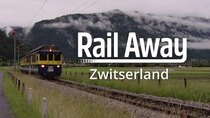 Rail Away - Episode 6 - Switzerland