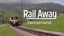 Rail Away - Episode 7 - Switzerland