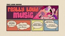 The Loud House - Episode 39 - Really Loud Music