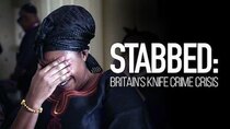 BBC Documentaries - Episode 41 - Stabbed: Britain's Knife Crime Crisis
