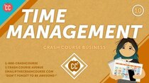 Crash Course Business - Soft Skills - Episode 10 - Making Time Management Work for You