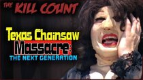 Dead Meat's Kill Count - Episode 22 - Texas Chainsaw Massacre: The Next Generation (1995) KILL COUNT