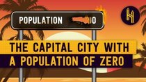 Half as Interesting - Episode 20 - Why This Capital City Has a Population of Zero