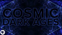 PBS Space Time - Episode 16 - The Cosmic Dark Ages