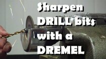 AvE - Episode 27 - Sharpen Drill Bits with a DREMEL