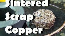 AvE - Episode 8 - Copper parts from recycled wire sintering