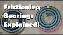 AvE - Episode 41 - Frictionless Bearings - Technical Secrets Explained!