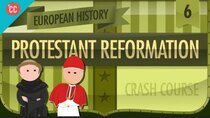 Crash Course European History - Episode 6 - The Protestant Reformation