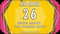 Mental Floss: List Show - Episode 8 - Only Humans Have Chins and More Facts About the Human Body