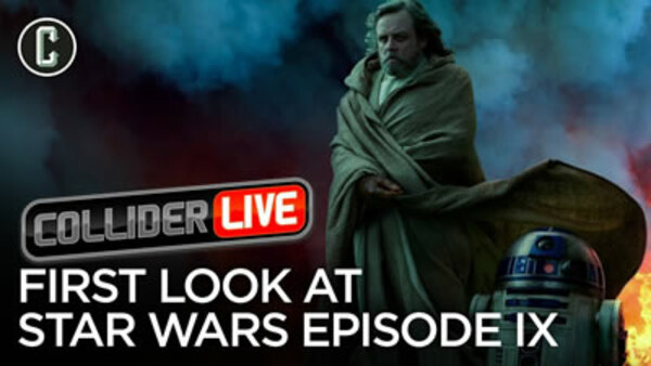 Collider Live - S2019E89 - Star Wars Episode IX First Look and Plot Details (#140)