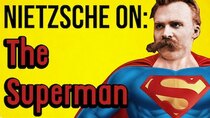 The School of Life - Episode 25 - PHILOSOPHY - Nietzsche on - The Superman
