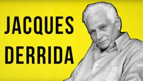 The School of Life - S02E33 - PHILOSOPHY - Jacques Derrida