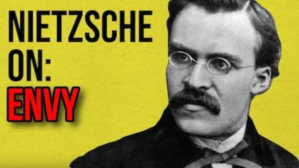 The School of Life - S02E24 - Nietzsche on: ENVY