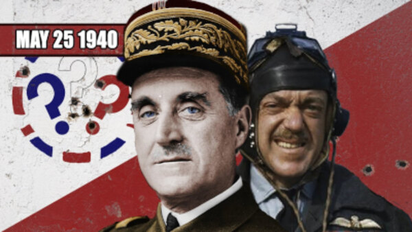 World War Two - Ep. 21 - The Allied Clusterf_k in France - May 25, 1940