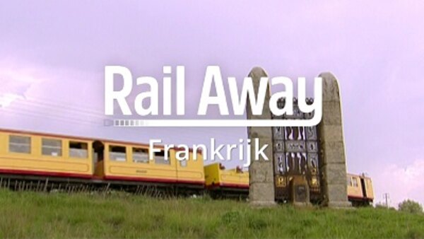 Rail Away - S09E13 - France (Villefranche-de-Conflent - Bourg-Madame - Latour-de-Carol)