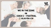 WE IN THE ZONE vLive show - Episode 3 - WE IN THE ZONE C-FESTIVAL