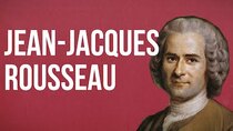 The School of Life - Episode 6 - POLITICAL THEORY – Jean-Jacques Rousseau