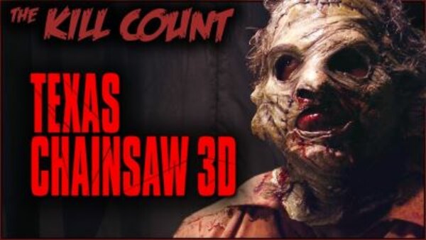 Dead Meat's Kill Count - S2019E25 - Texas Chainsaw 3D (2013) KILL COUNT