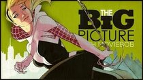 The Big Picture - Episode 17 - Gwen Stacy: Marvel’s Exquisite Corpse