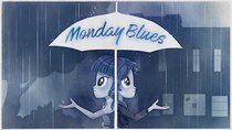 My Little Pony Equestria Girls: Summertime Shorts - Episode 6 - Monday Blues