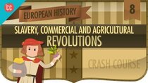 Crash Course European History - Episode 8 - Commerce, Agriculture, and Slavery