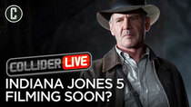 Collider Live - Episode 96 - Harrison Ford Says Indiana Jones 5 Starts Filming Next Week!...