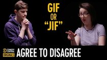 Agree to Disagree - Episode 2 - What is the Correct Way to Pronounce GIF?