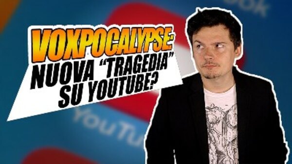 Breaking Italy - S08E111 - Cosa è VOXPOCALYPSE, la nuova “tragedia” abbattutasi su YouTube